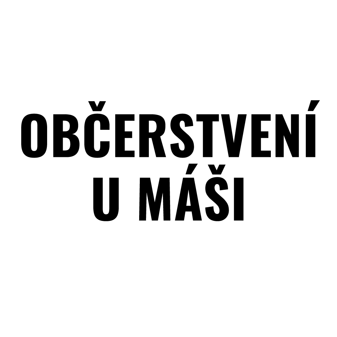 OBČERSTVENÍ U MÁŠI OBČERSTVENÍ U MÁŠI
