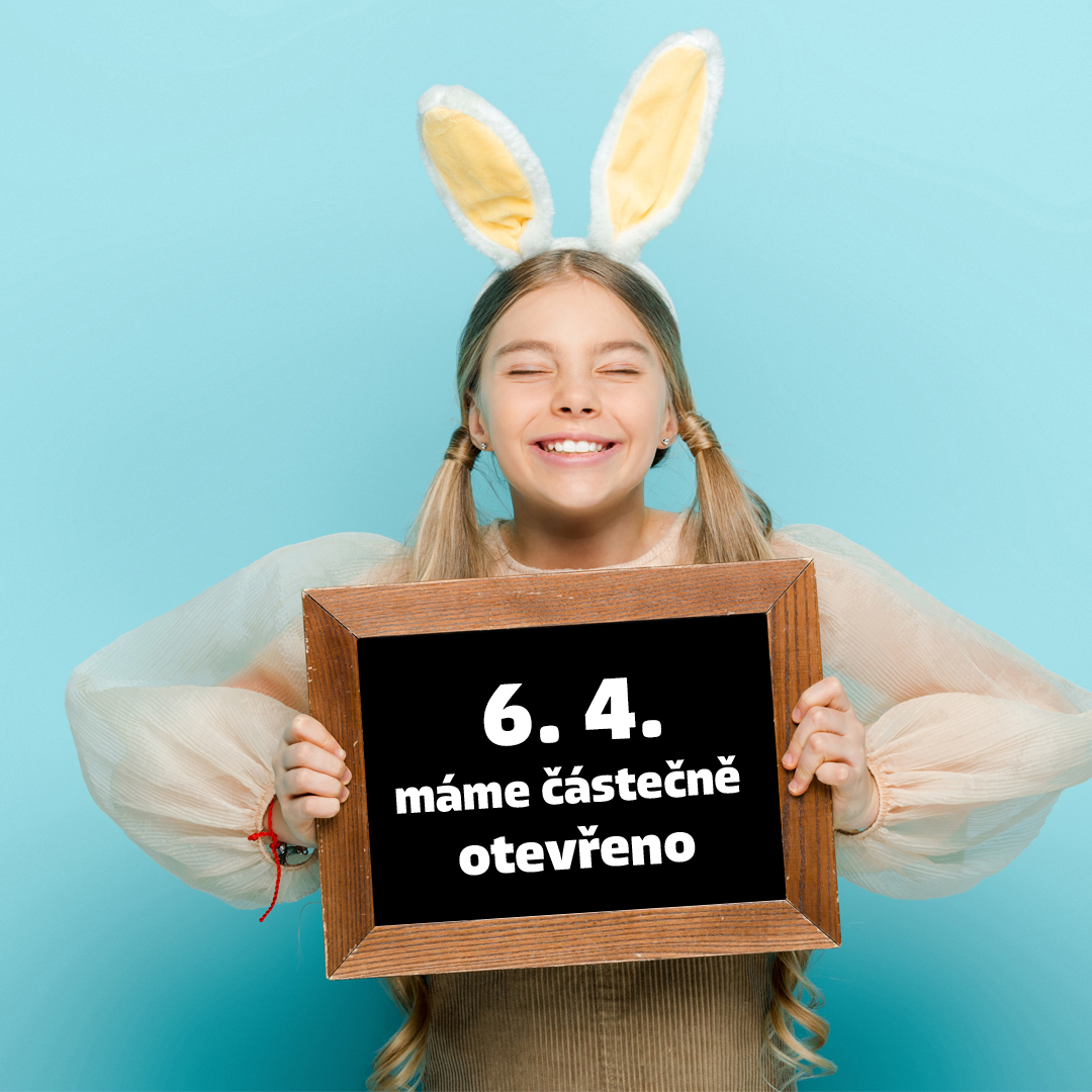 OTEVÍRACÍ DOBA 6. 4.