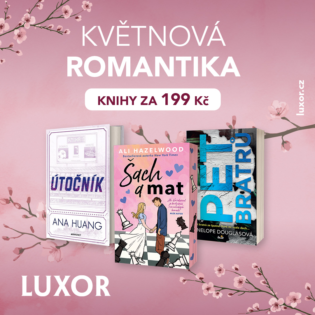 TIP LUXORU: KVĚTNOVÁ ROMANTIKA - KNIHY ZA 199 KČ